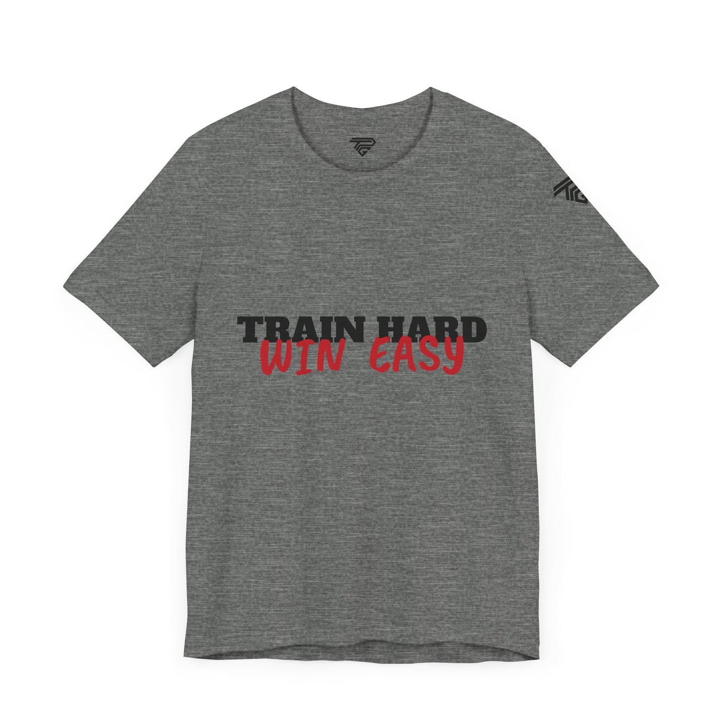 Train Hard , Win Easy - Unisex Short Sleeve T-Shirt