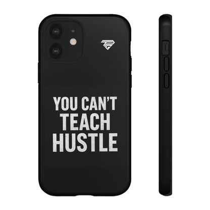 You Can't Teach Hustle Phone Case- Tough & Durable