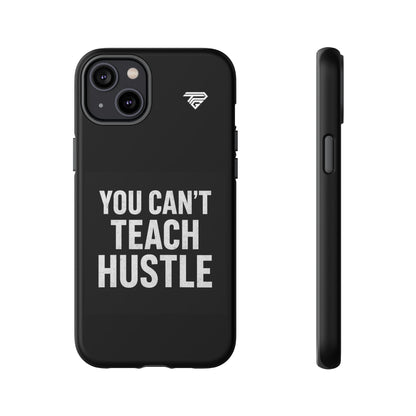 You Can't Teach Hustle Phone Case- Tough & Durable