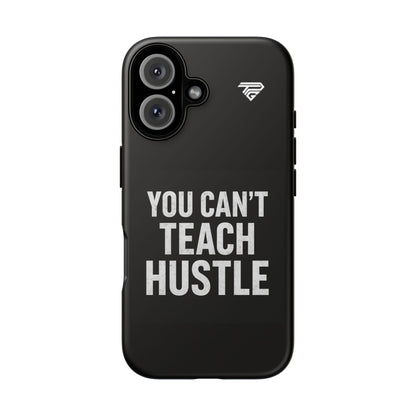 You Can't Teach Hustle Phone Case- Tough & Durable