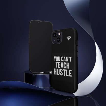 You Can't Teach Hustle Phone Case- Tough & Durable