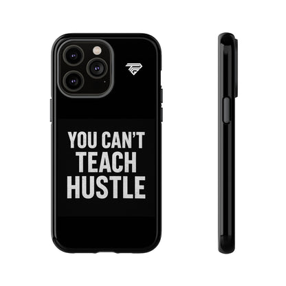 You Can't Teach Hustle Phone Case- Tough & Durable