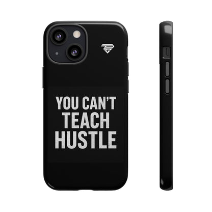 You Can't Teach Hustle Phone Case- Tough & Durable