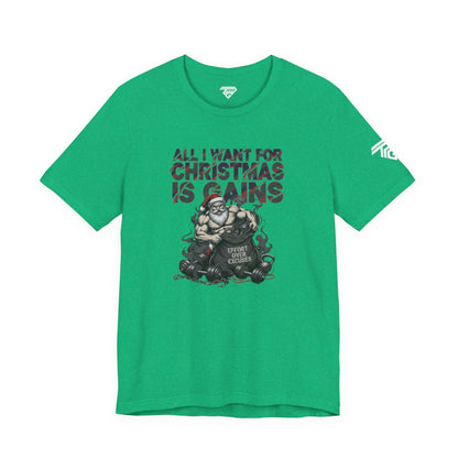 All I Want for Christmas Is Gains - Gym Tee