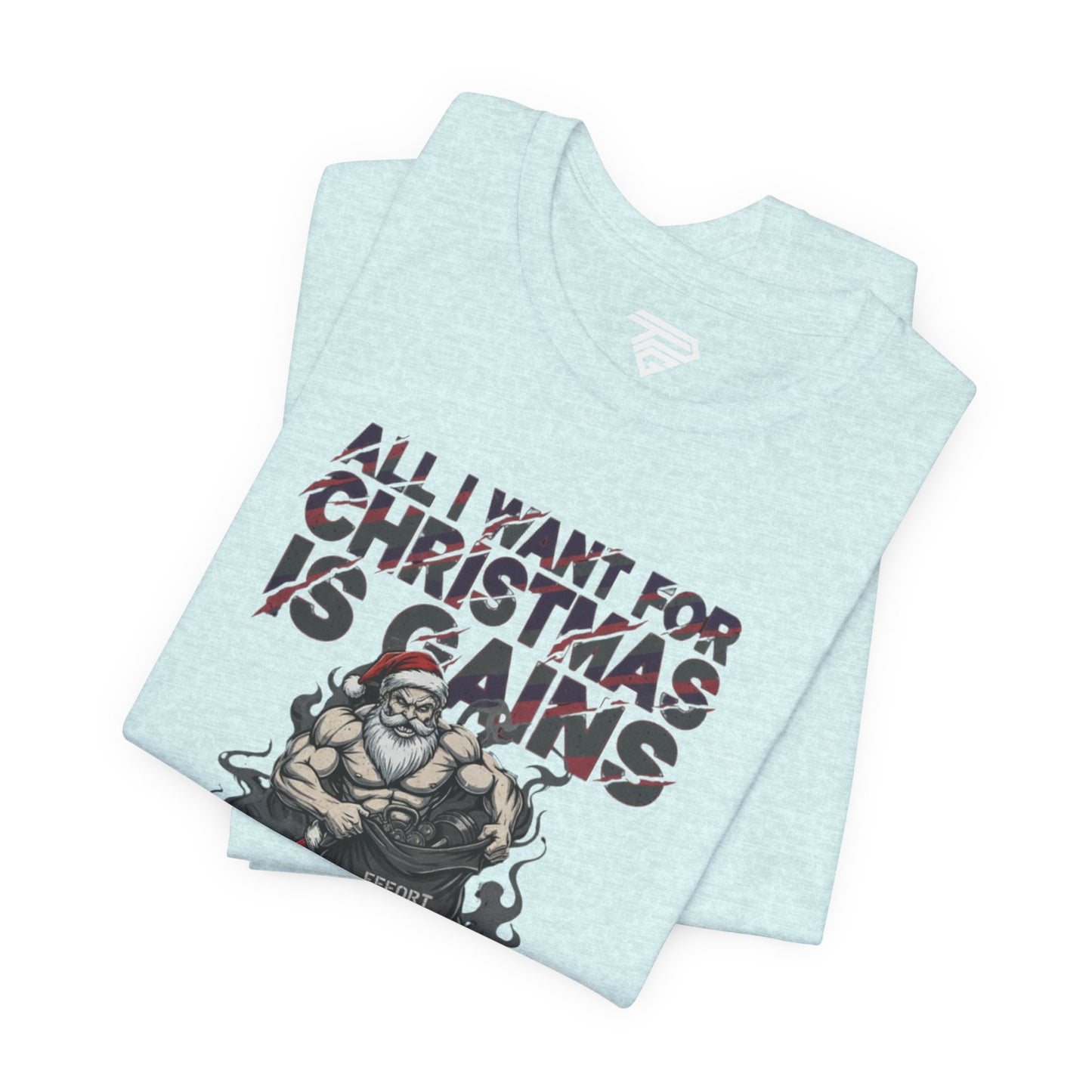 All I Want for Christmas Is Gains - Gym Tee