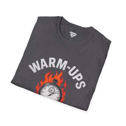 WARM-UPS ARE OVER Graphic Tee