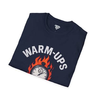 WARM-UPS ARE OVER Graphic Tee