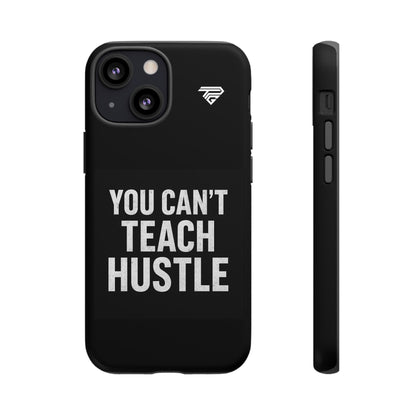 You Can't Teach Hustle Phone Case- Tough & Durable