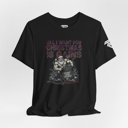 All I Want for Christmas Is Gains - Gym Tee